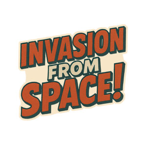 Invasion from space!