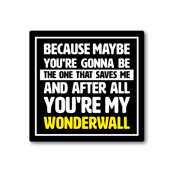 Wonderwall – Textklistermärke