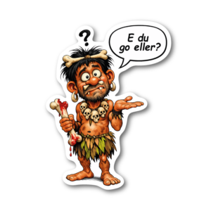 “E du go eller?” – klistermärke