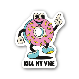 DO NOT Kill My Vibe – Klistermärke