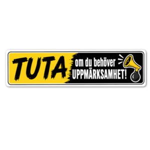 Tuta om du behöver uppmärksamhet!